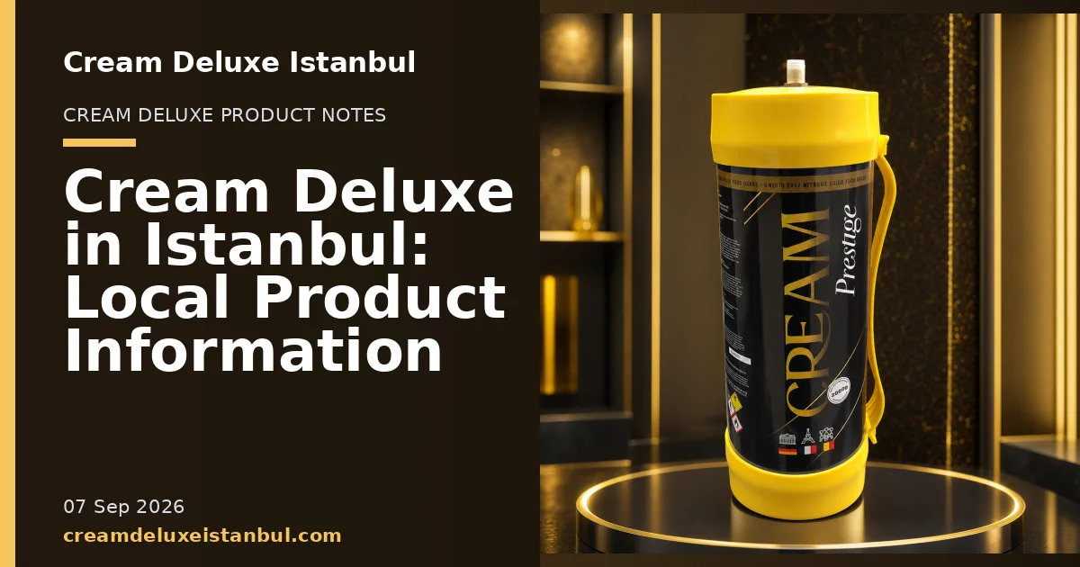 Cream Deluxe Istanbul blog cover showing product cylinders in a studio setting
